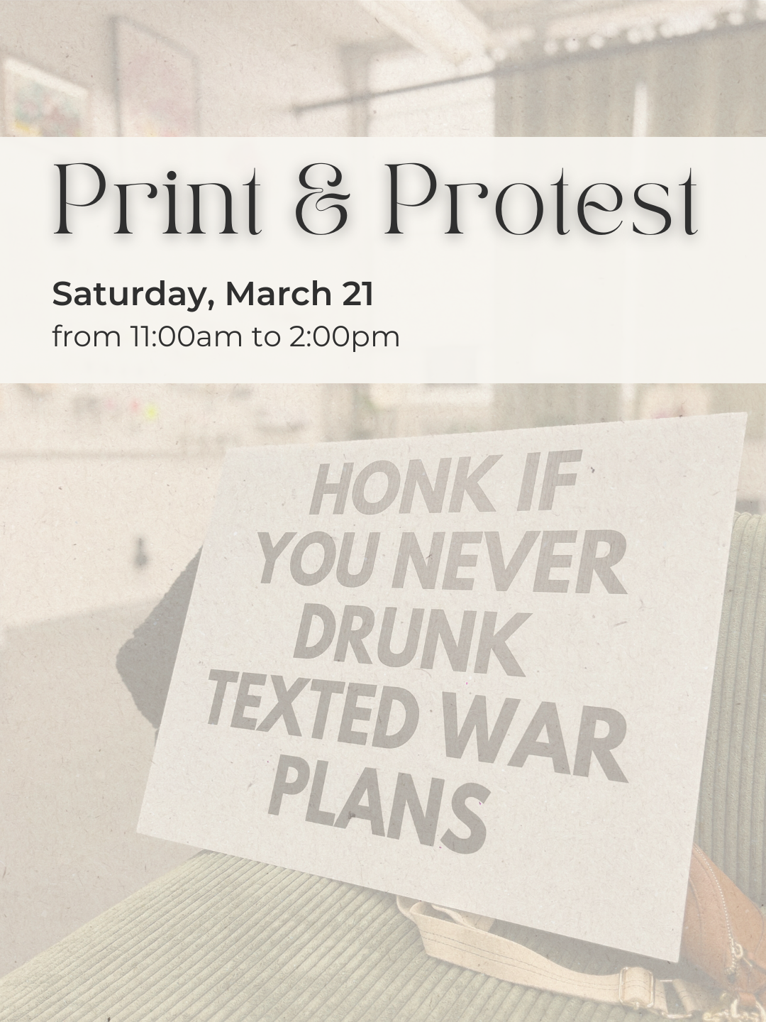 Print & Protest Saturday, March 21